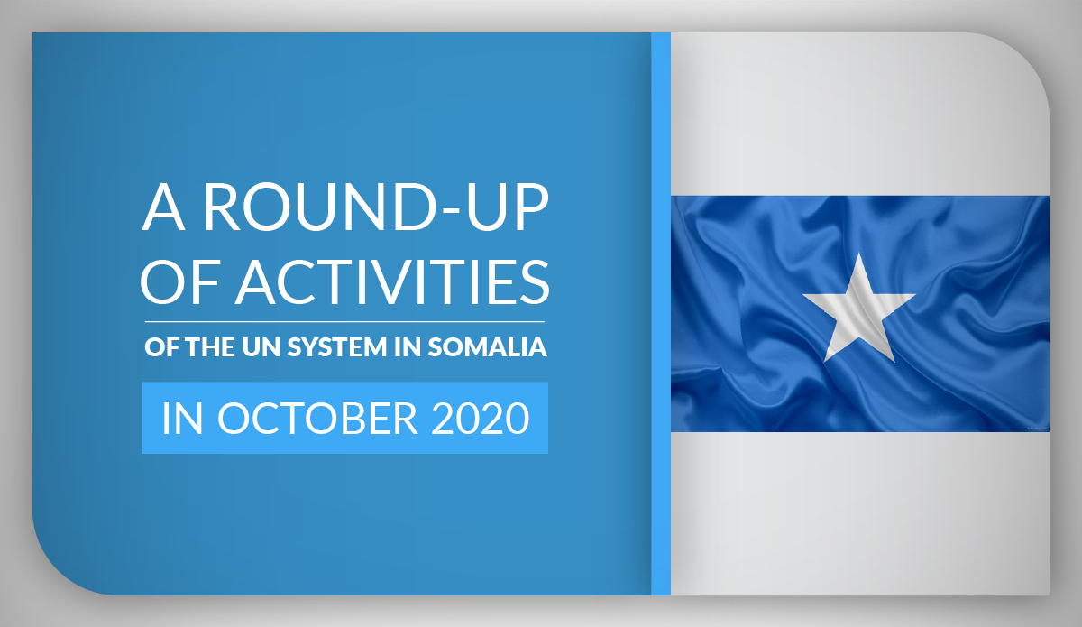 A Round-up of activities of the UN System in Somalia in October 2020