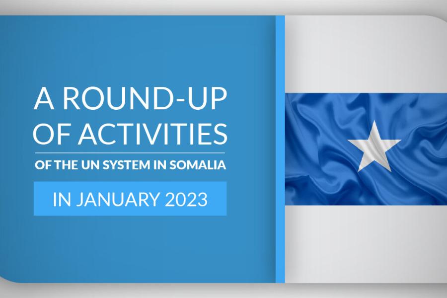 A Round Up Of Activities Of The UN System In Somalia In January 2023   Site Cover En 100 