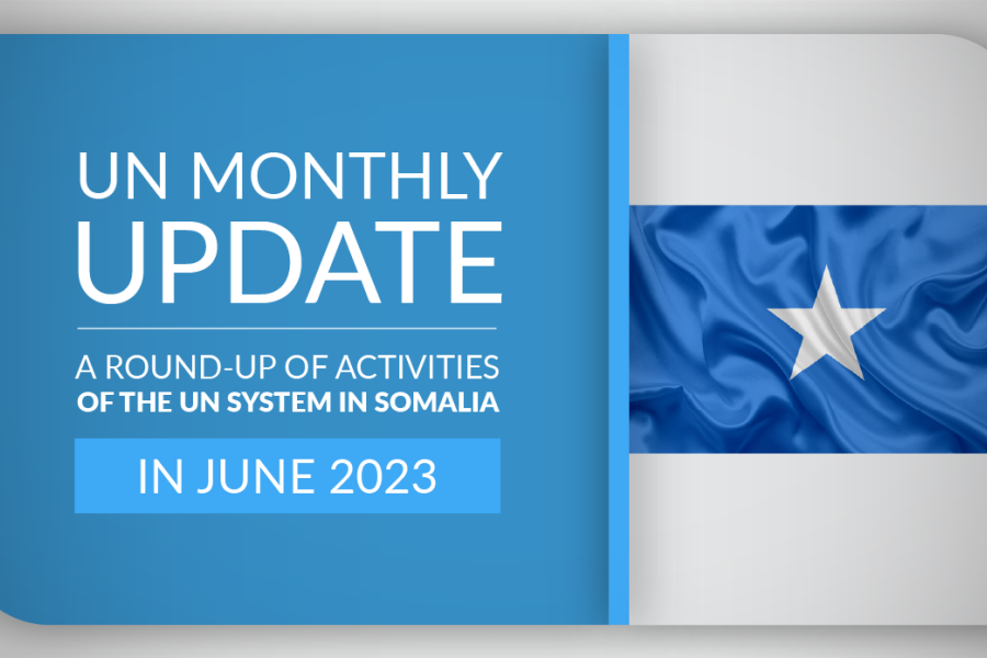 A round-up of activities of the UN system in Somalia in June 2023